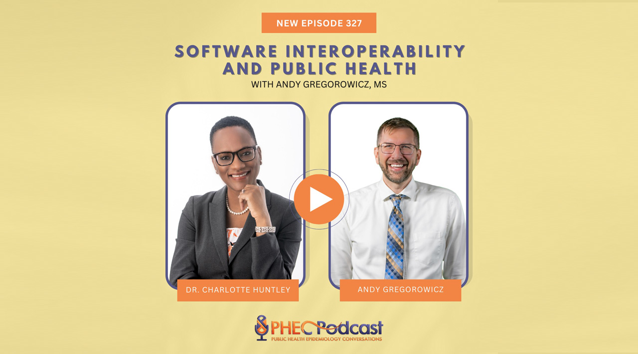 Episode #327 Software Interoperability And Public Health, With Andy Gregorowicz, MS